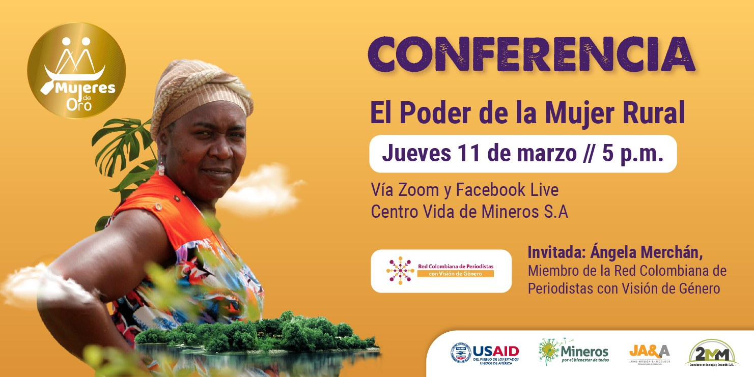 Pieza de la conferencia «El Poder de la Mujer Rural», el jueves 11 de marzo a las 5 p. m. por Zoom y Facebook Live, con la fotografía de una mujer rural con las manos en la cintura.